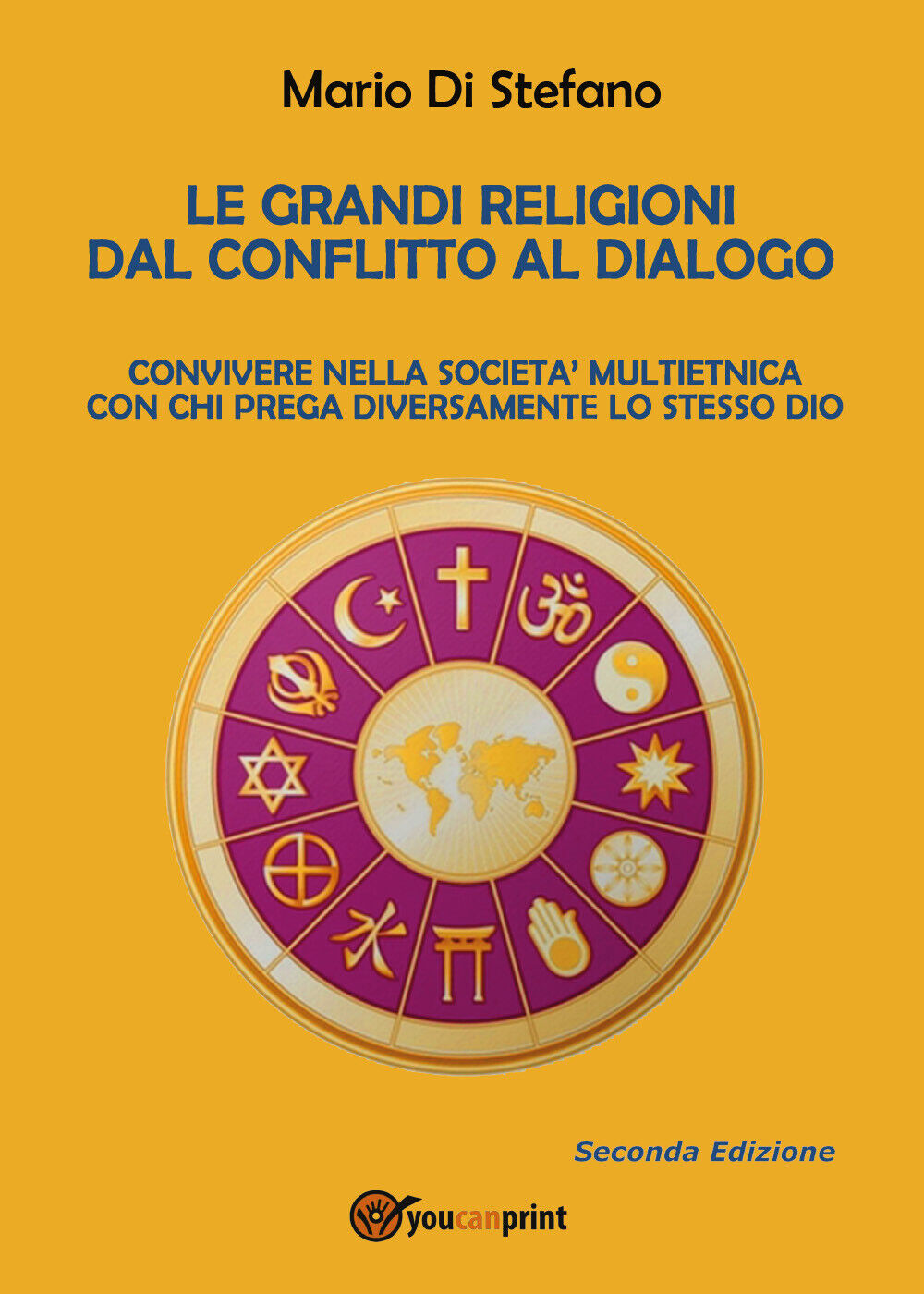 Le grandi religioni dal conflitto al dialogo di Mario Di Stefano, 2020, Youcanpr libro usato