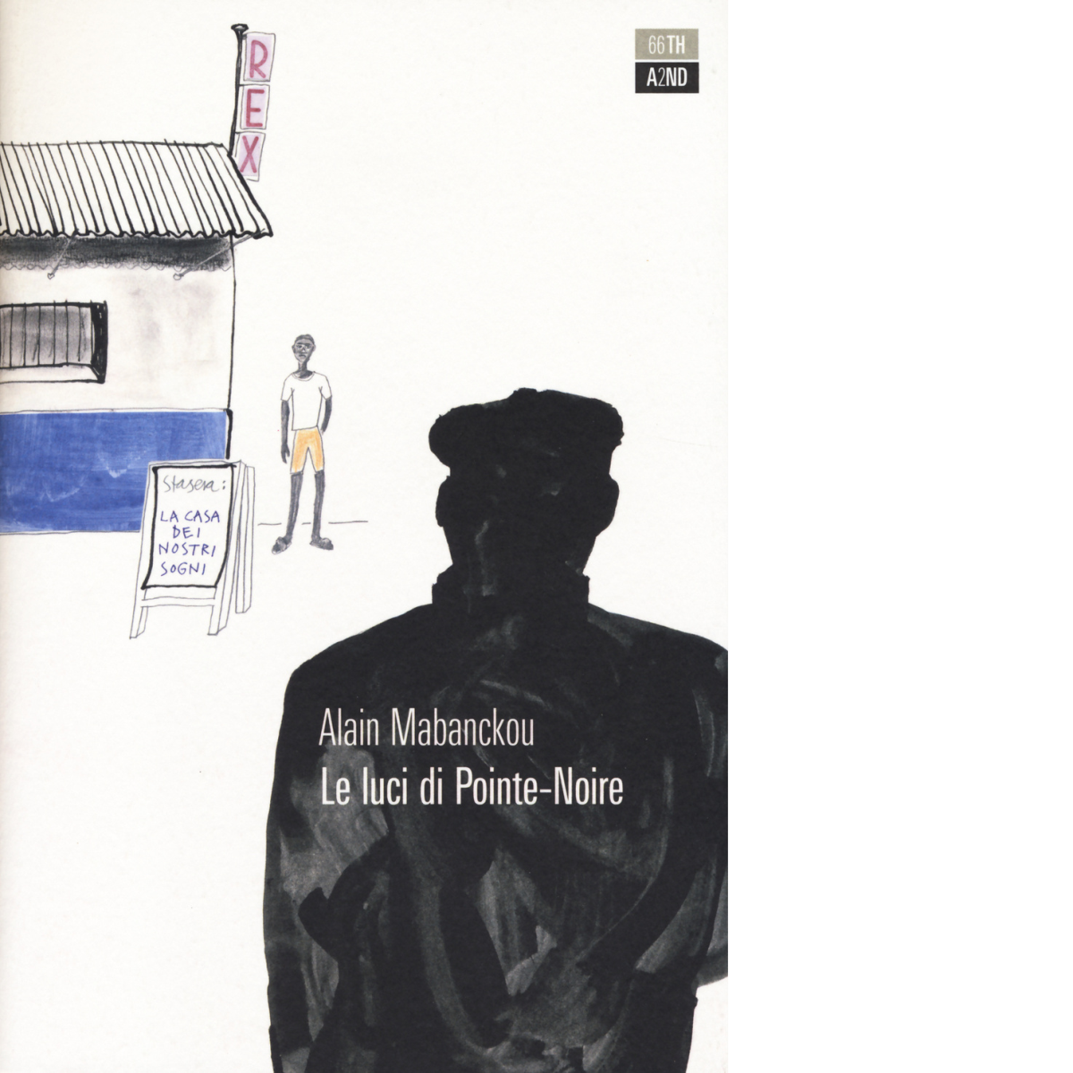 Le luci di Pointe-Noire di Alain Mabanckou,  2014,  66th And 2nd libro usato