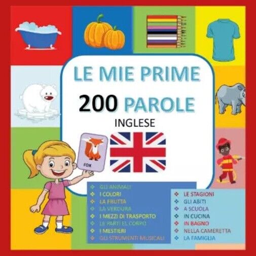 Le mie prime 200 parole in Inglese di Paola Giorgia Mormile, 2023, Youcanprin libro usato