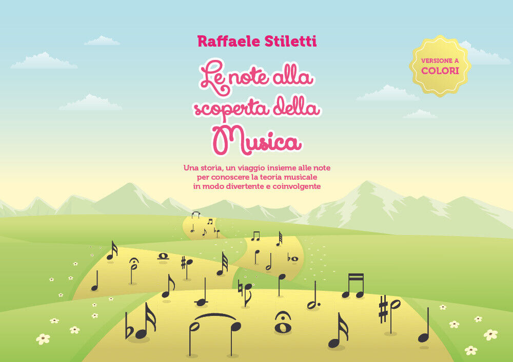 Le note alla scoperta della musica di Raffaele Stiletti,  2020,  Youcanprint libro usato