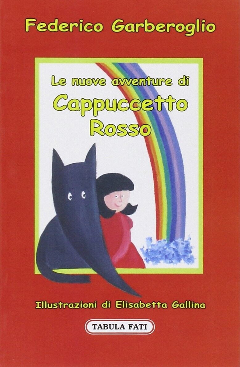 Le nuove avventure di Cappuccetto Rosso di Federico Garberoglio, 2010, Tabula libro usato