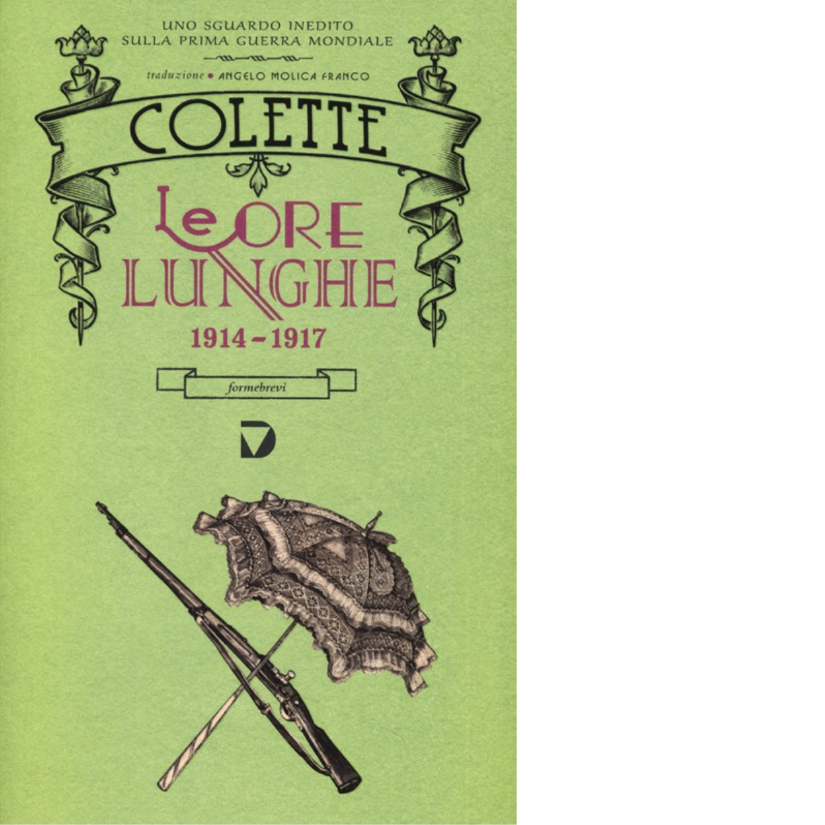 Le ore lunghe 1914-1917 di Colette - Del Vecchio editore, 2013 libro usato