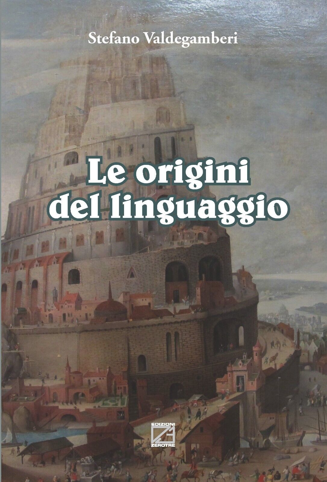 Le origini del linguaggio di Stefano Valdegamberi, 2022, Edizioni03 libro usato