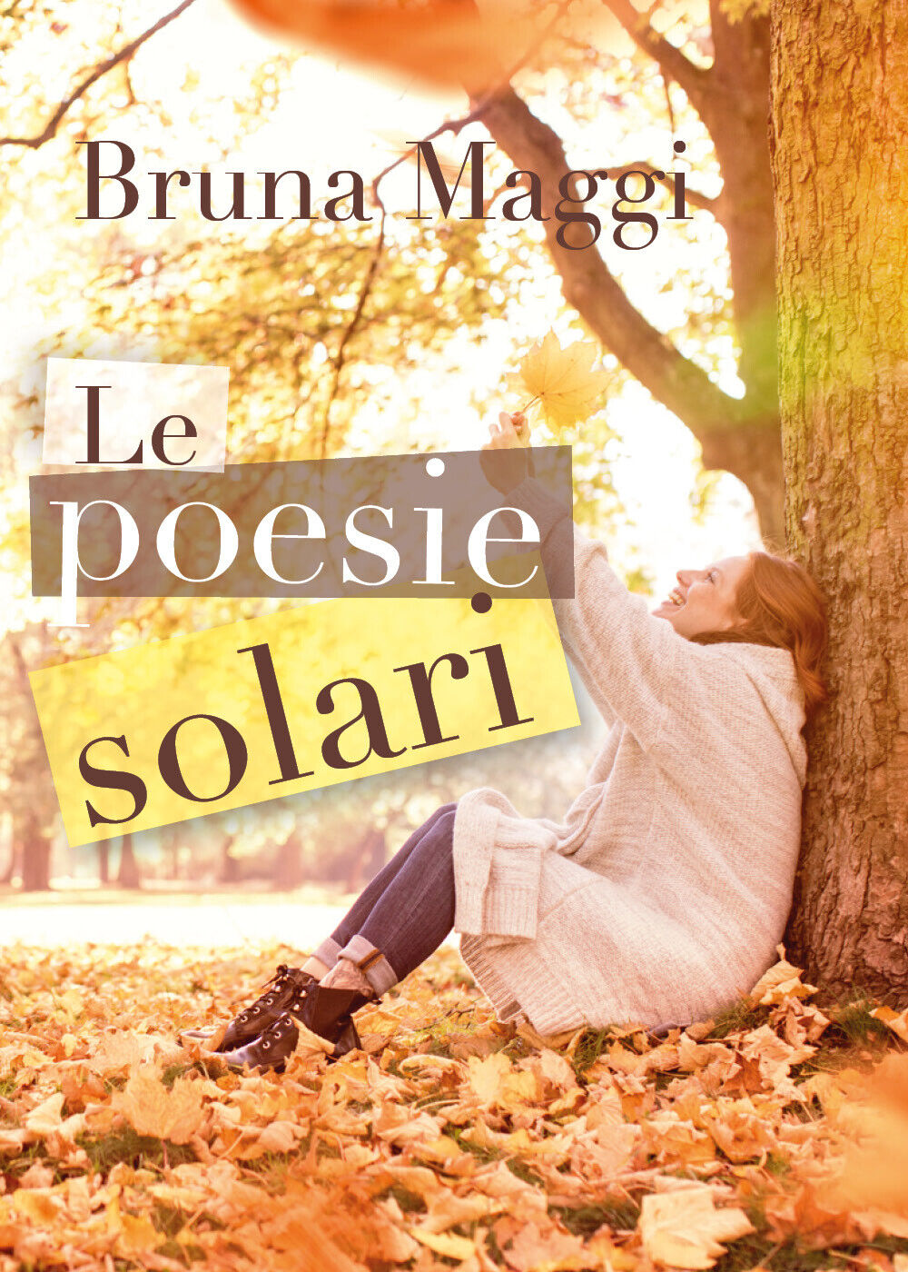 Le poesie solari di Bruna Maggi,  2019,  Youcanprint libro usato
