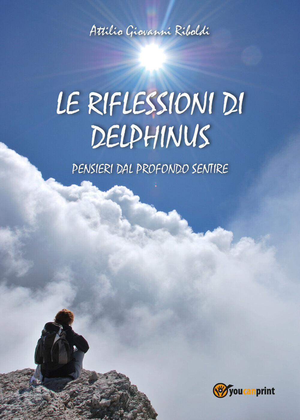Le riflessioni di Delphinus  di Attilio Giovanni Riboldi,  2018,  Youcanprint libro usato