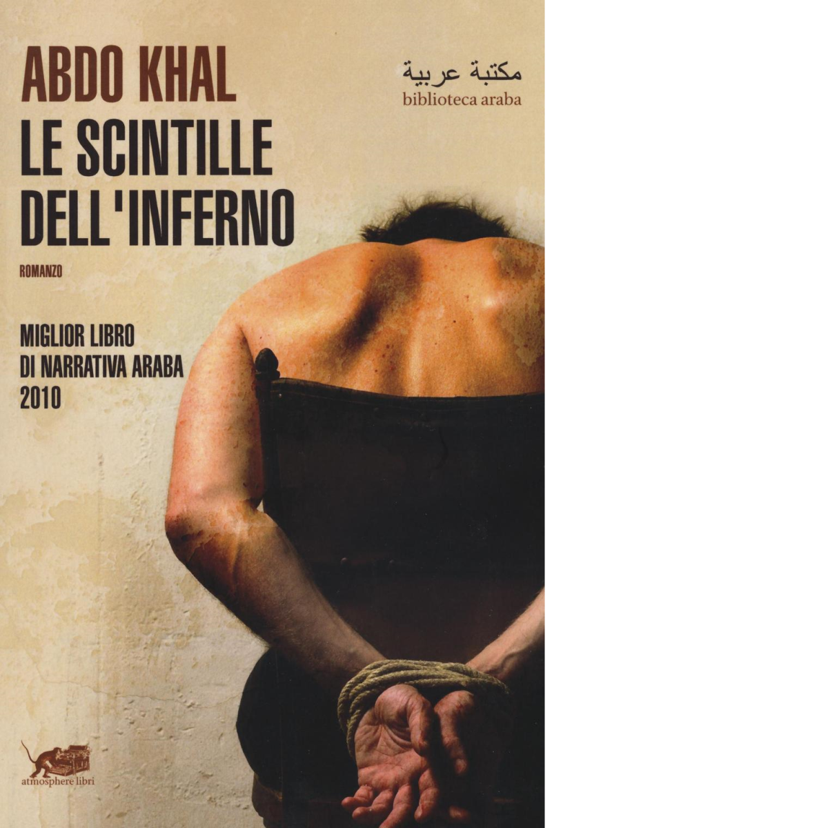 Le scintille delL'inferno di Abdo Khal,  2016,  Atmosphere Libri libro usato