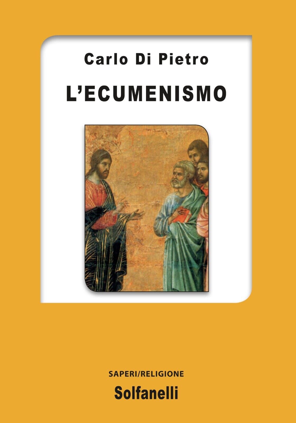 L'ecumenismo di Carlo Di Pietro, 2022, Solfanelli libro usato