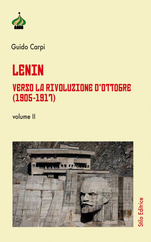 Lenin. Verso la Rivoluzione d'Ottobre (1905-1917) vol.2 - Guido Carpi - 2021 libro usato