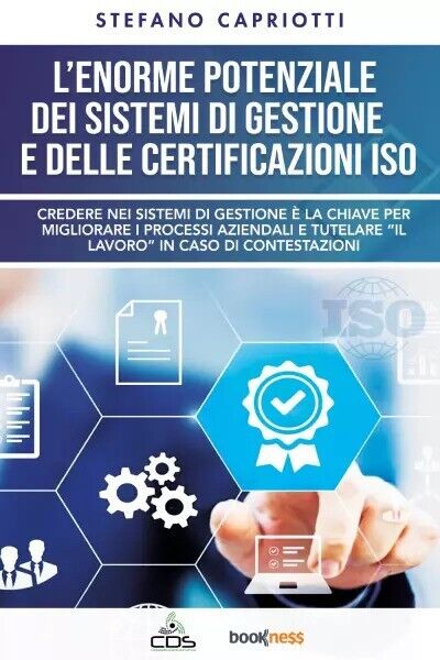 L'enorme potenziale dei sistemi di gestione e delle certificazioni ISO di Stefa libro usato