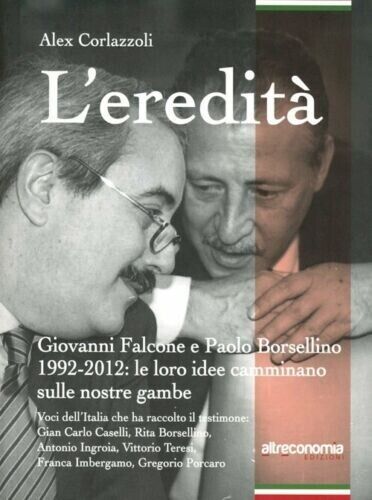  L'eredit?. Giovanni Falcone e Paolo Borsellino 1992-2012: le loro idee camminan libro usato