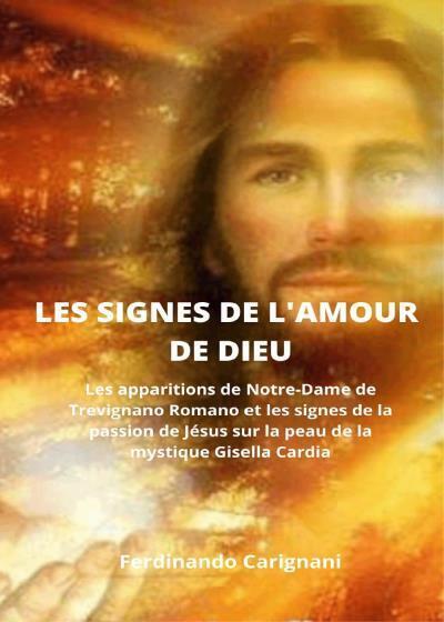 Les signes de L'amour de Dieu di Ferdinando Carignani,  2022,  Youcanprint libro usato