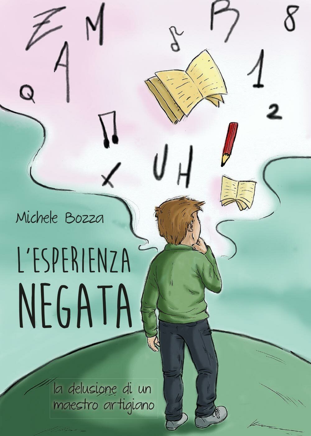 L'esperienza negata - Michele Bozza,  Youcanprint - P libro usato