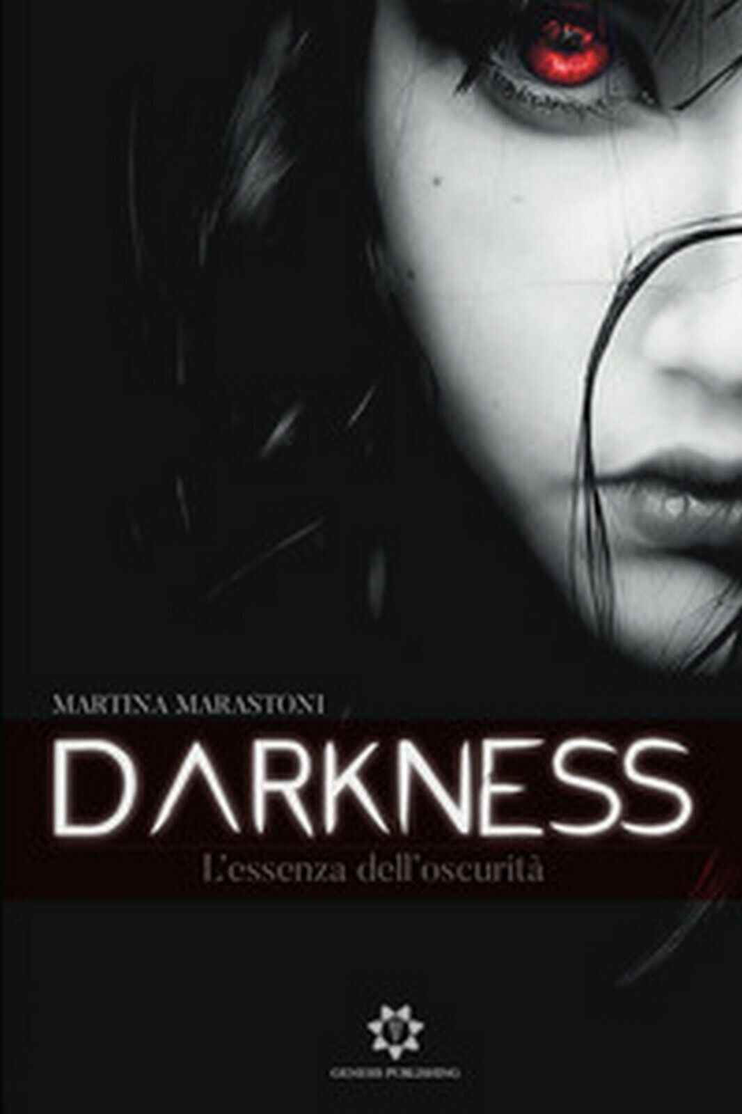 L'essenza delL'oscurit?. Darkness  di Martina Marastoni,  2019,  Genesis Publish libro usato