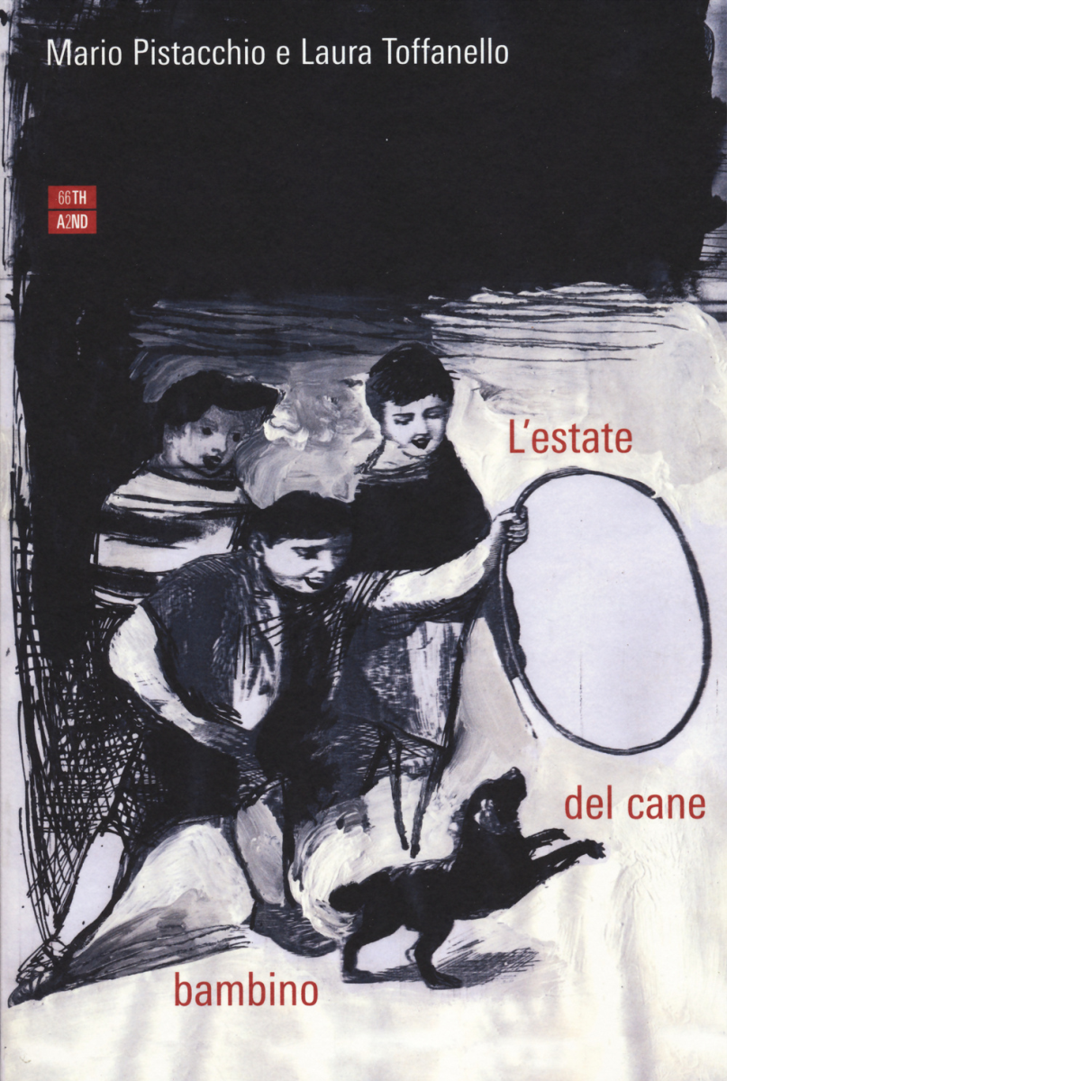 L'estate del cane bambino di Mario Pistacchio, Laura Toffanello,  2014,  66th An libro usato