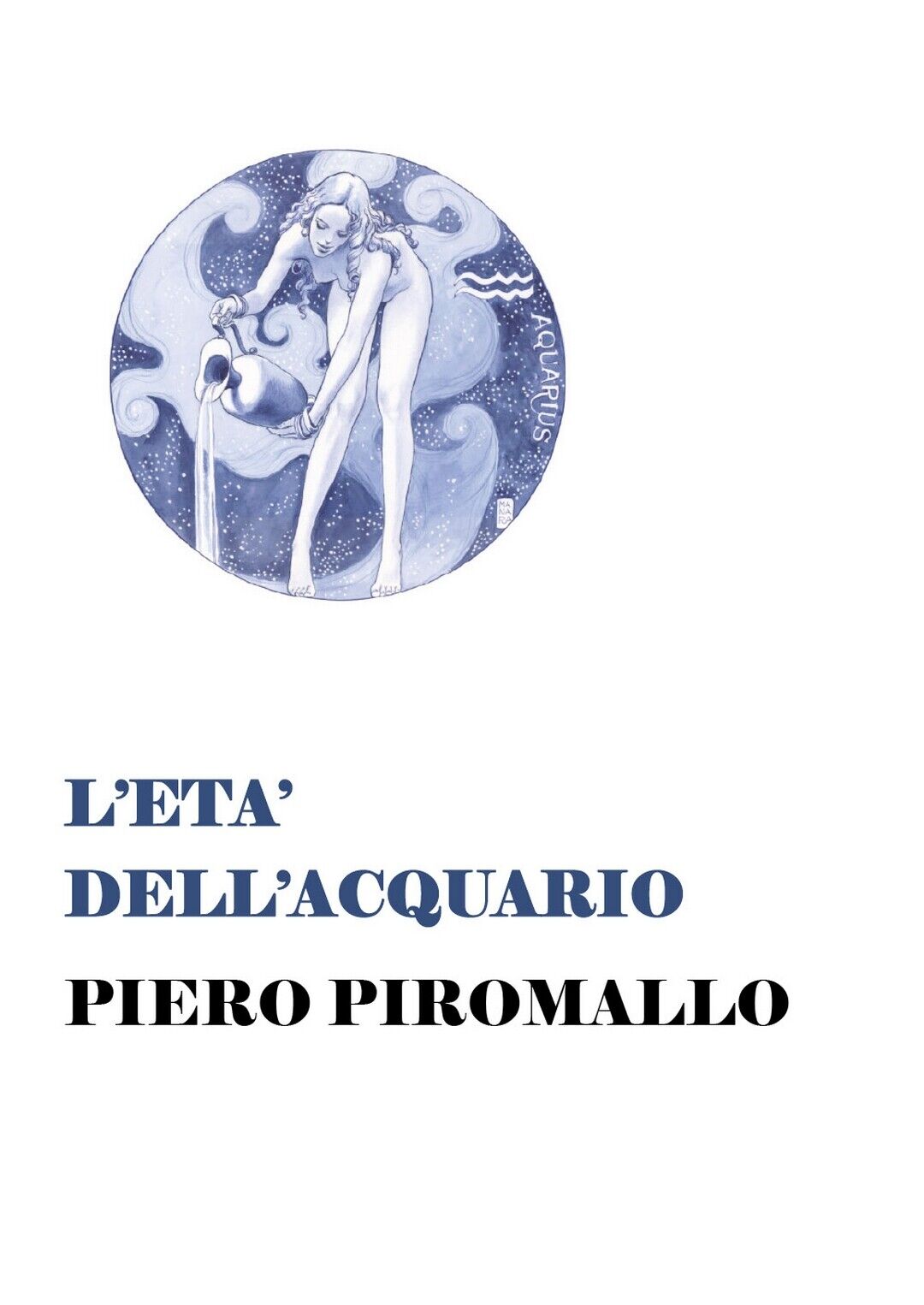 L'et? delL'acquario  di Piero Piromallo,  2018,  Youcanprint libro usato
