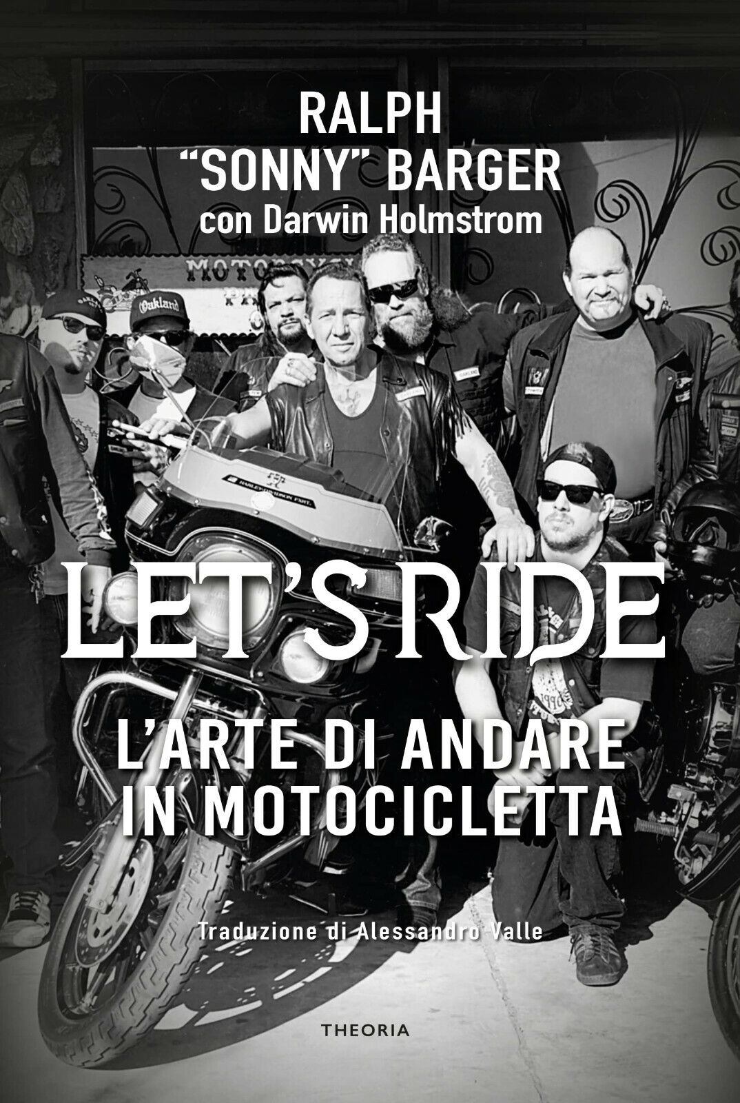 Let's ride: arte di andare in motocicletta-Ralph Barger, Darwin Holmstrom - 2022 libro usato