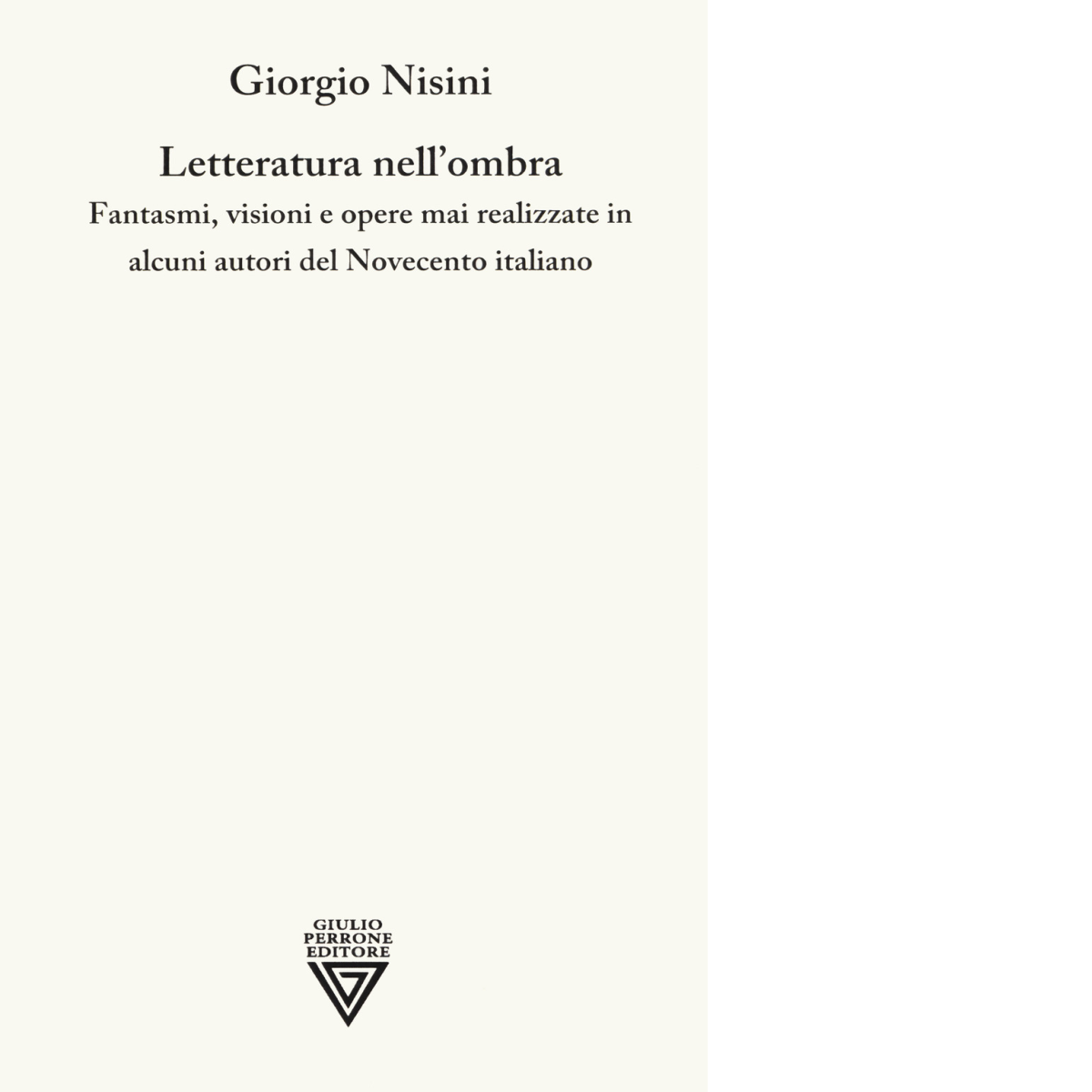 Letteratura nell'ombra - Giorgio Nisini - Perrone editore, 2019 libro usato