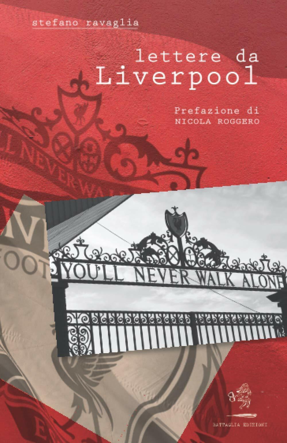Lettere da Liverpool - Stefano Ravaglia - Battaglia, 2020 libro usato