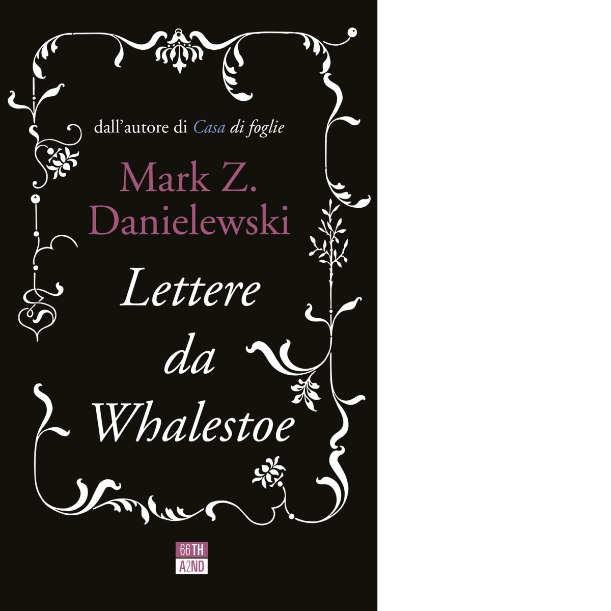 Lettere da Whalestoe di Mark Z. Danielewski,  2021,  66th And 2nd libro usato