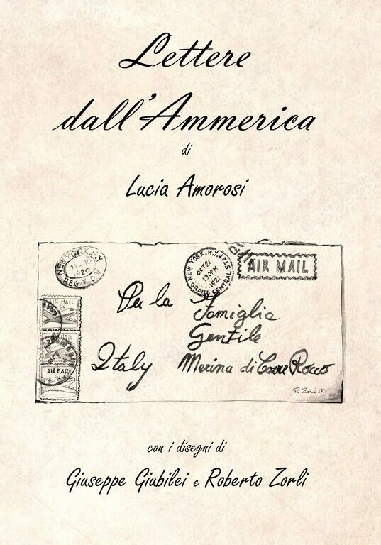 Lettere dalL'Ammerica  di Lucia Amorosi,  2018,  Youcanprint libro usato
