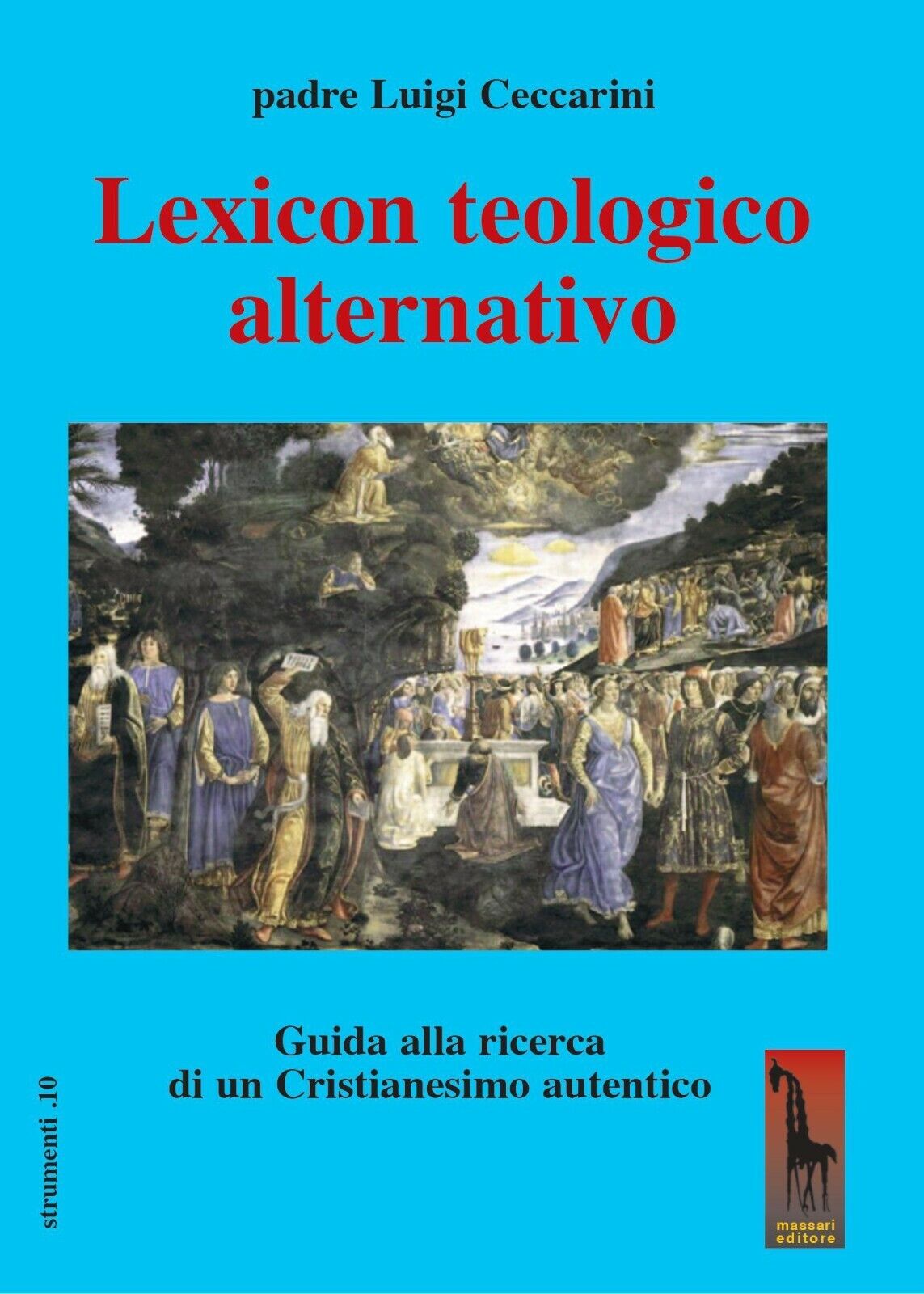 Lexicon teologico alternativo. Guida alla ricerca di un cristianesimo autentico  libro usato