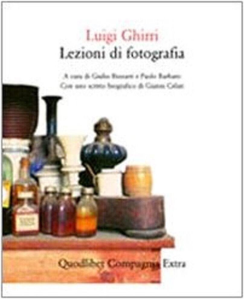 Lezioni di fotografia - Luigi Ghirri - Quodlibet, 2009 libro usato