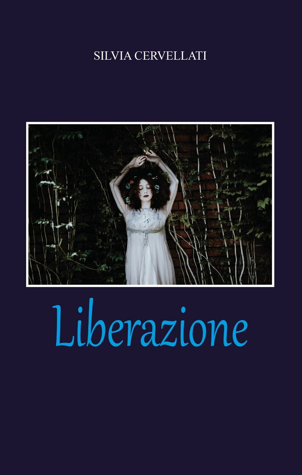 Liberazione di Silvia Cervellati,  2020,  Youcanprint libro usato