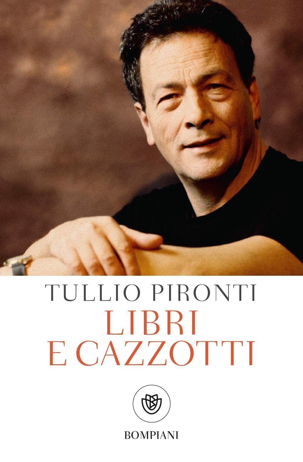 Libri e cazzotti - Tullio Pironti - Bompiani, 2022 libro usato