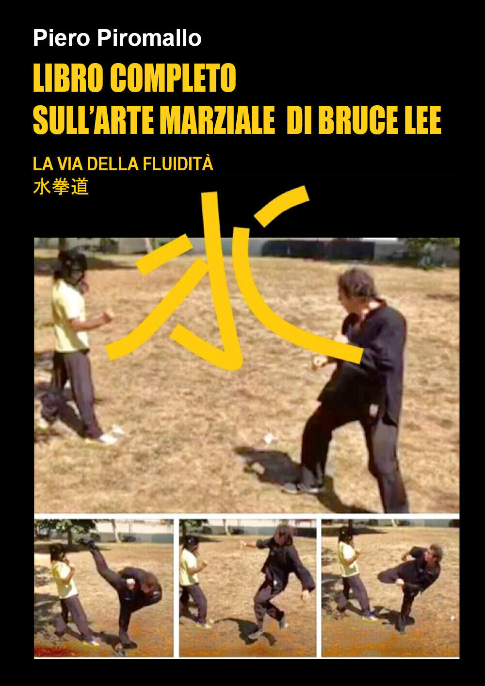 Libro completo sulL'arte di Bruce Lee - Piero Piromallo,  2017,  Youcanprint libro usato