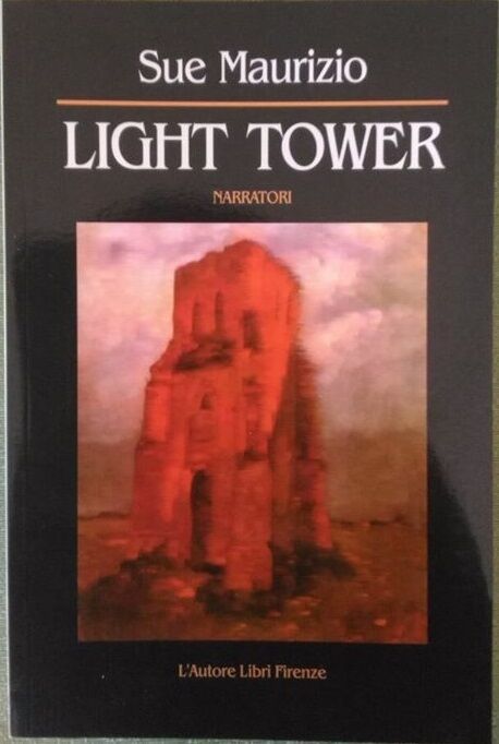Light Tower - Sue Maurizio,  2002,  L'Autore Libri Firenze libro usato