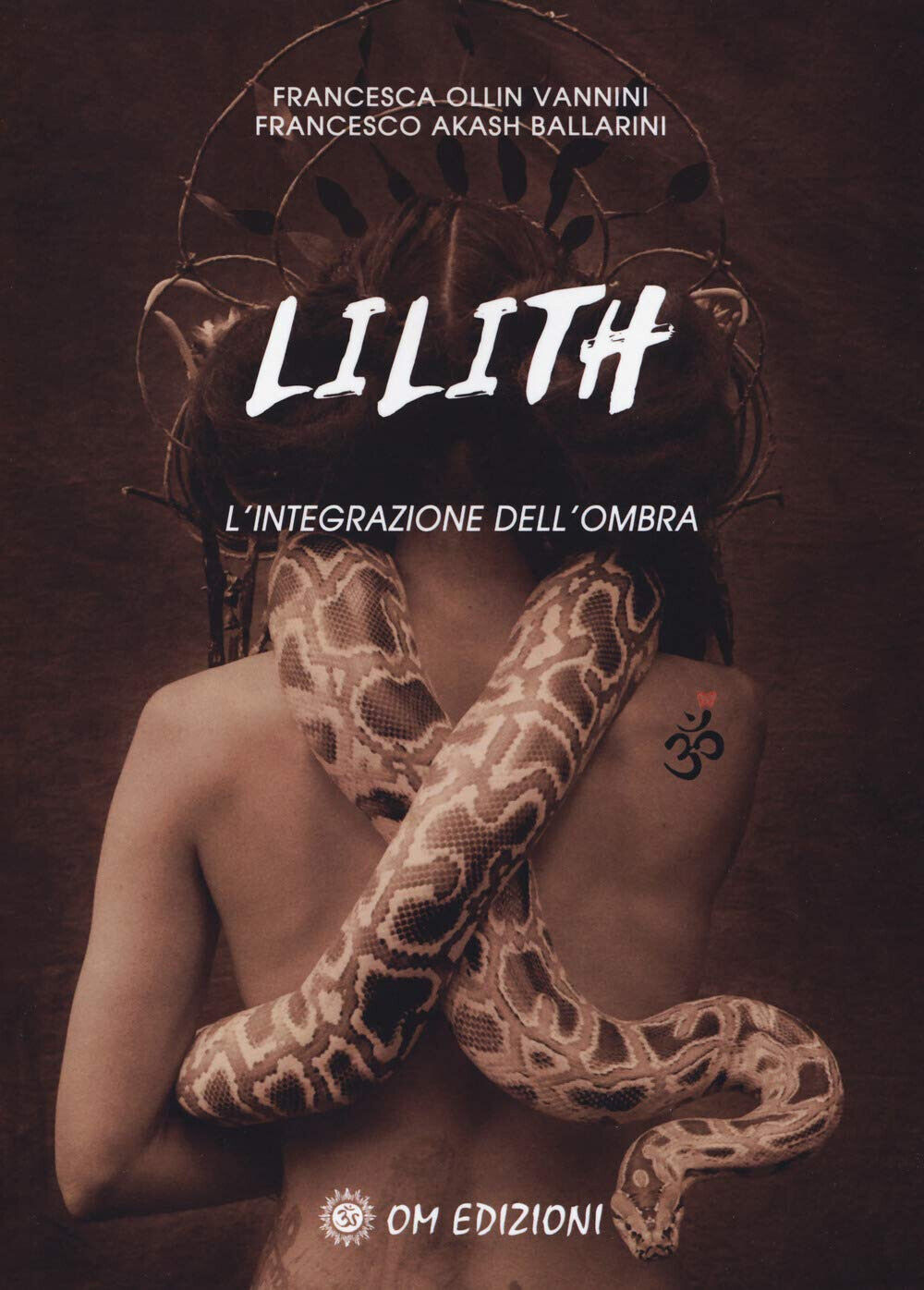 Lilith. L'integrazione dell'ombra - Francesca Ollin Vannini - OM - 2019 libro usato