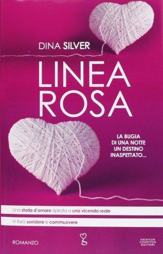 Linea rosa - Dina Silver - Newton Compton,2013 - A libro usato