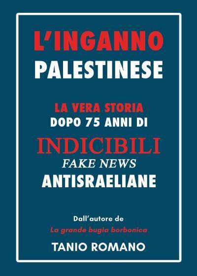 L'inganno palestinese di Tanio Romano,  2022,  Youcanprint libro usato