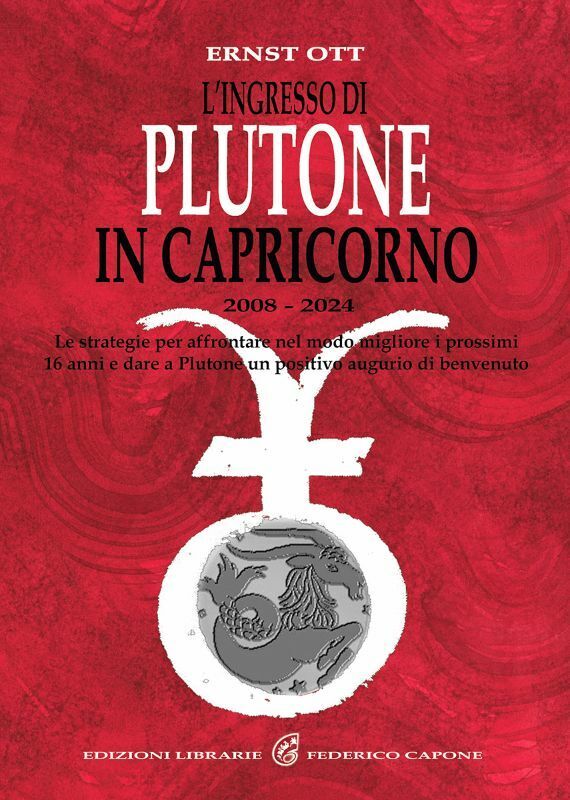 L'ingresso di Plutone in Capricorno 2008-2024. Le strategie per affrontare i pro libro usato