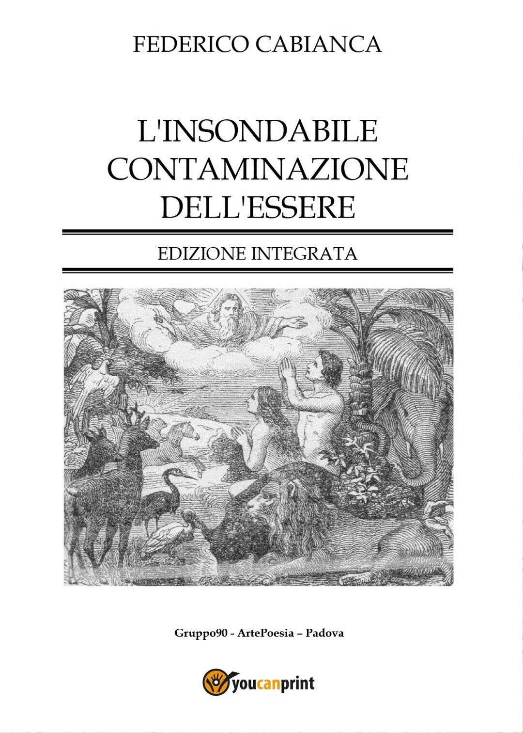 L'insondabile contaminazione delL'essere - Edizione integrata, Federico Cabianca libro usato