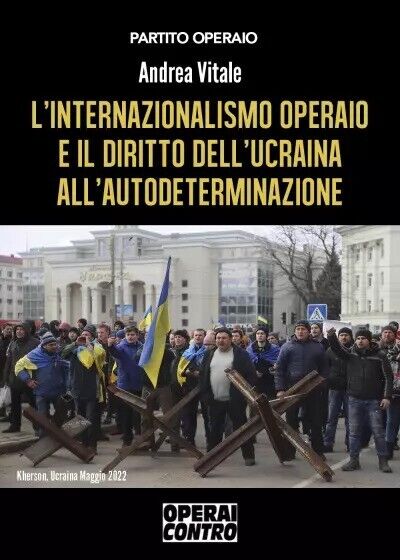  L'internazionalismo operaio e il diritto delL'Ucraina alL'autodeterminazione  d libro usato