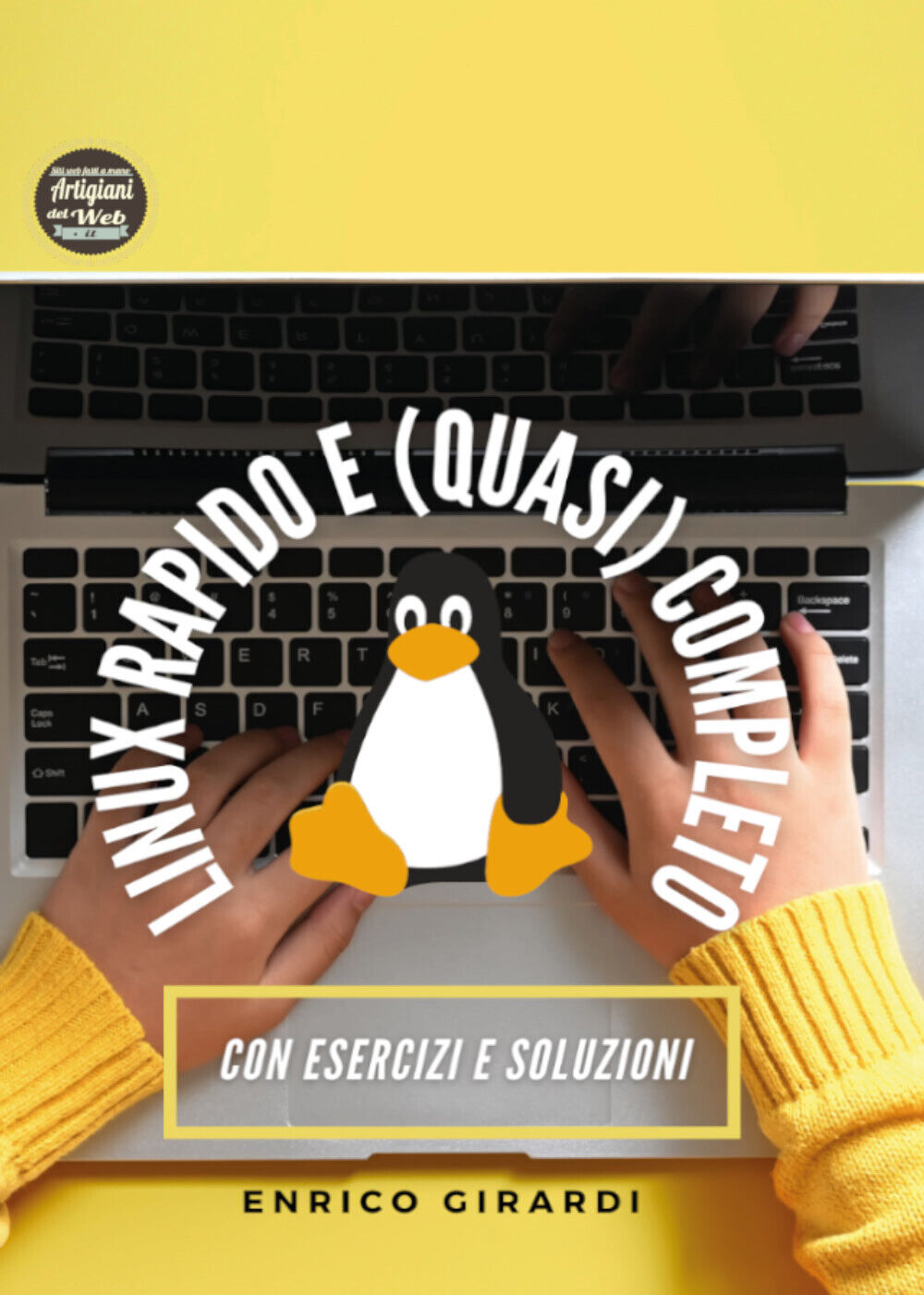 Linux Rapido e (quasi) Completo di Enrico Girardi,  2021,  Youcanprint libro usato