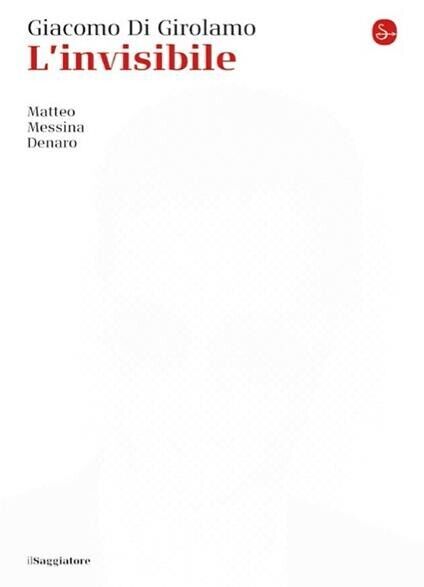 L'invisibile. Matteo Messina Denaro. Nuova edizione marzo 2023. PRE-ORDINE libro usato