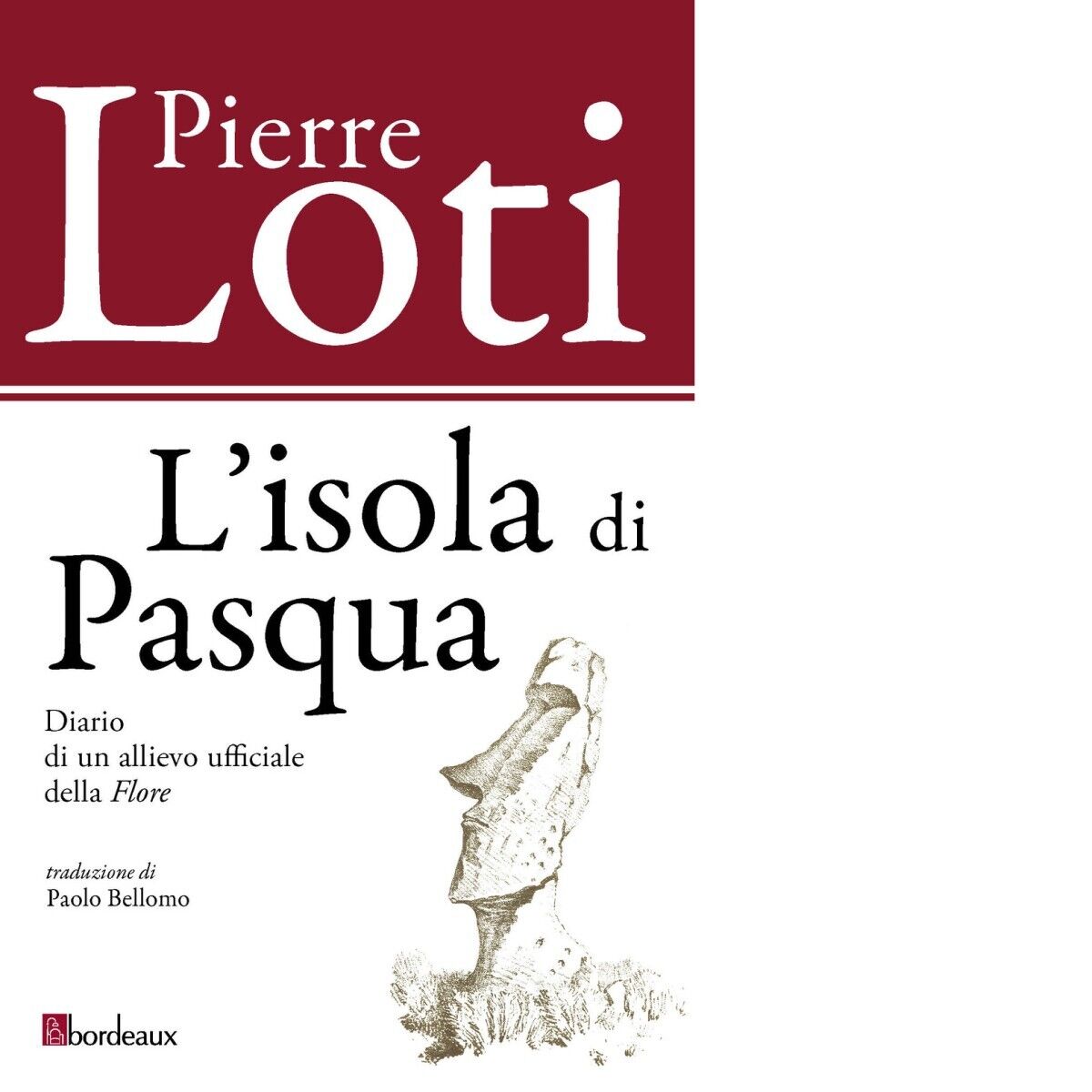 L'isola di Pasqua di Pierre Loti, 2019, Bordeaux libro usato