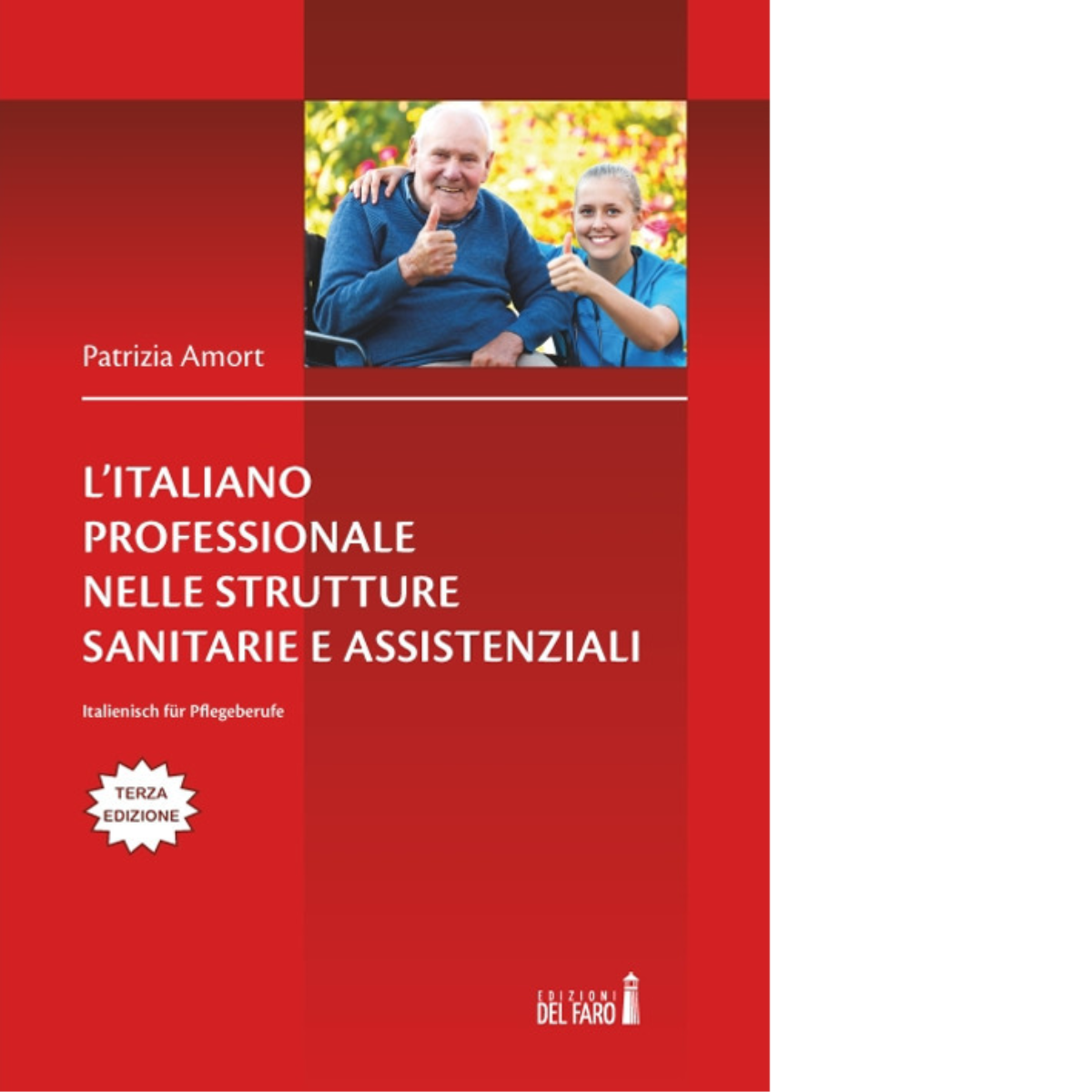 L'italiano professionale nelle strutture sanitarie assistenziali - Del Faro,2019 libro usato