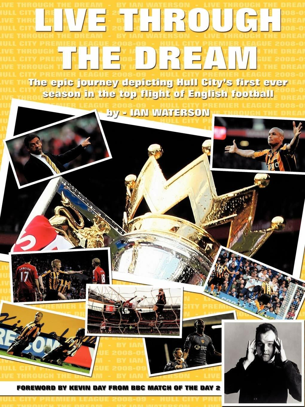Live Through The Dream - Ian Waterson - AUTHORHOUSE, 2009 libro usato