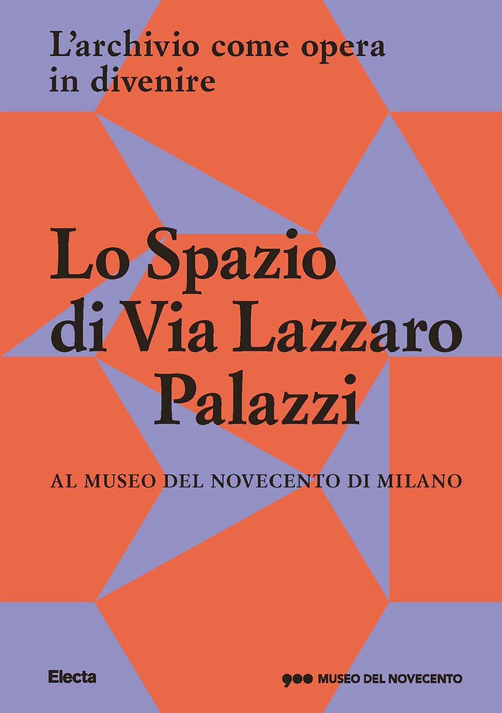 Lo Spazio di Via Lazzaro Palazzi - I. Ratti, C. Baldacci - Electa, 2022 libro usato