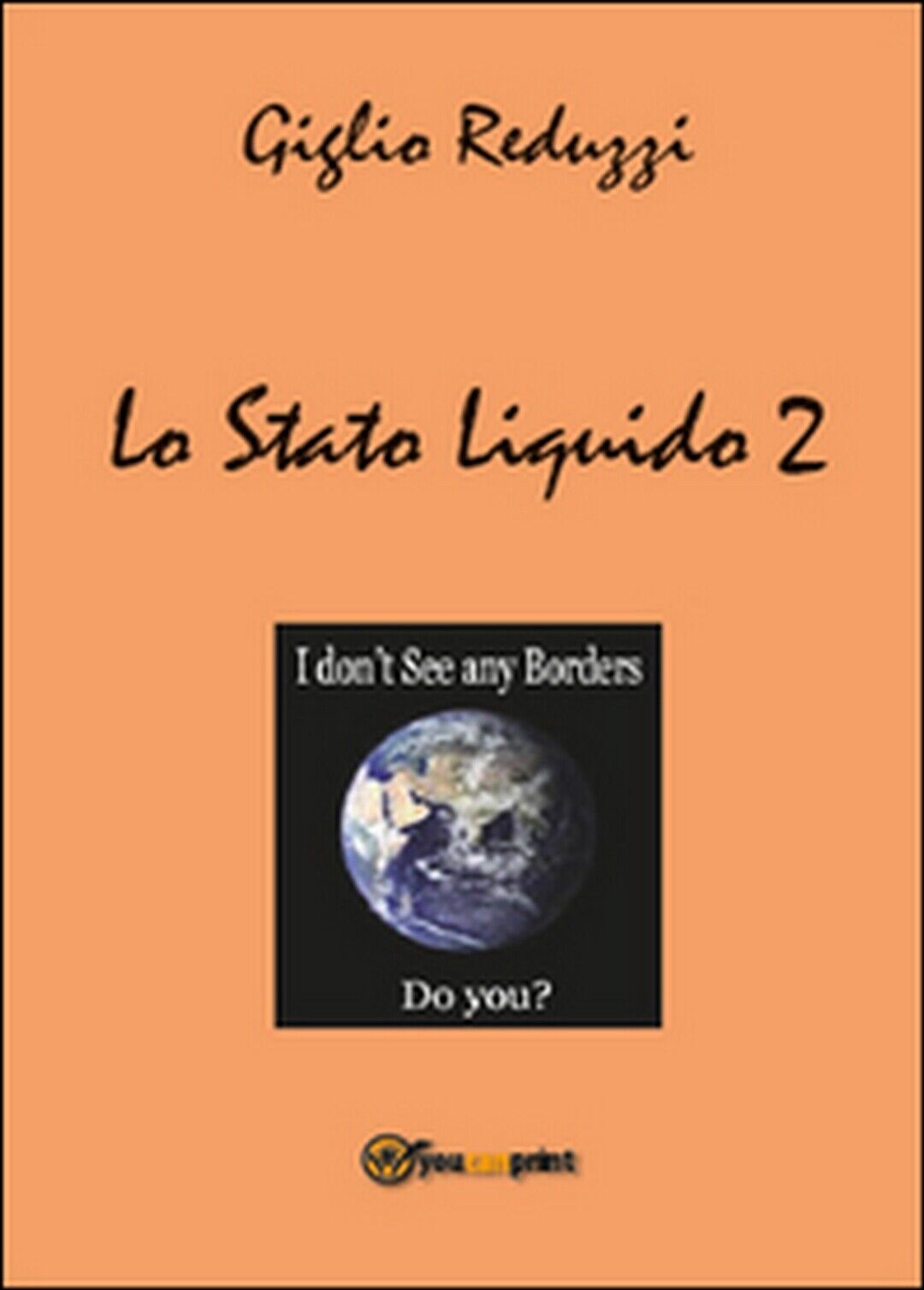 Lo stato liquido 2  - Giglio Reduzzi,  2015,  Youcanprint libro usato