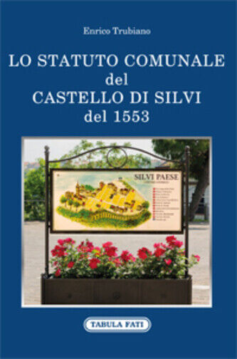 Lo statuto comunale del castello di Silvi del 1553 di Enrico Trubiano, 2018, Tab libro usato