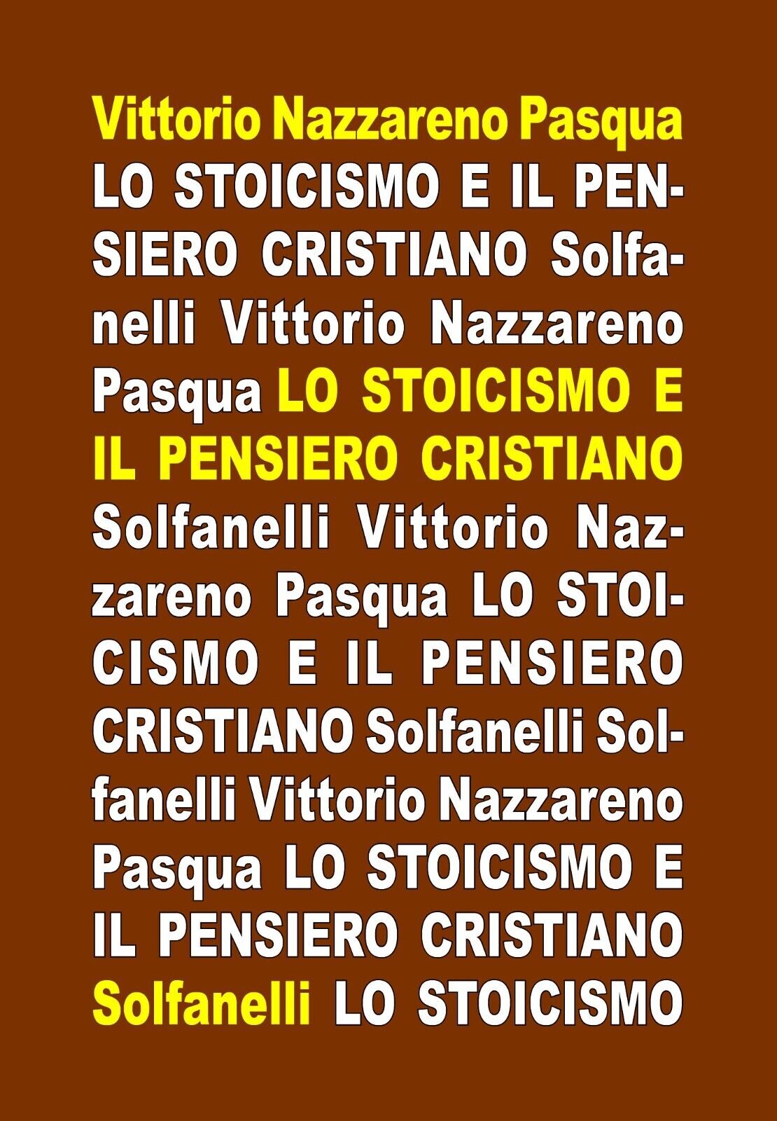 Lo stoicismo e il pensiero cristiano di Vittorio N. Pasqua, 2016, Solfanelli libro usato