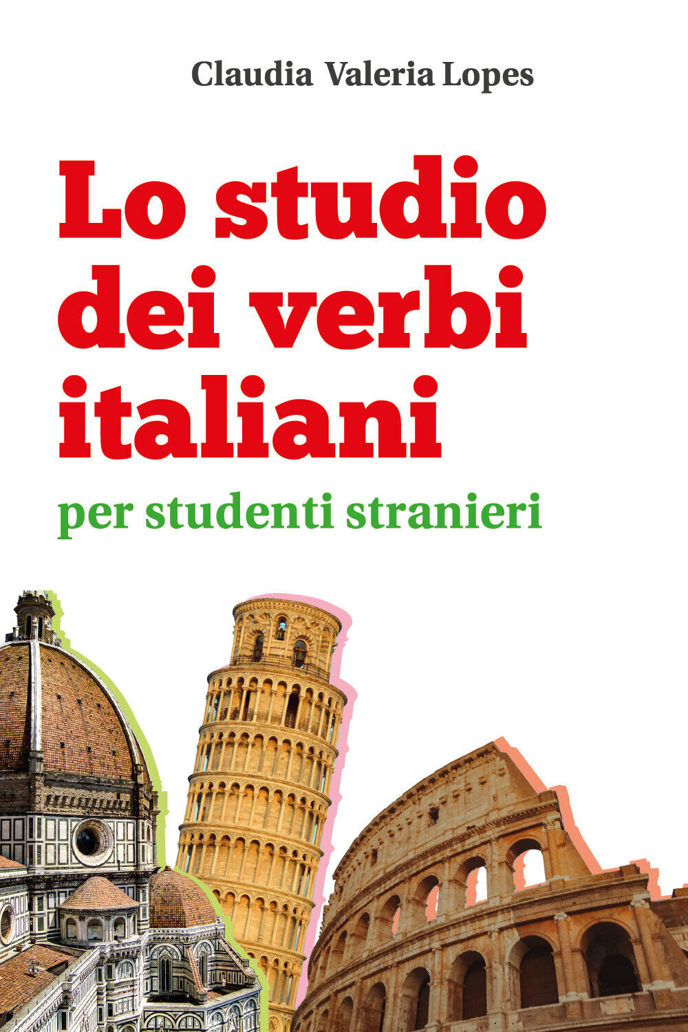 Lo studio dei verbi italiani per studenti stranieri di Claudia Valeria Lopes,  2 libro usato