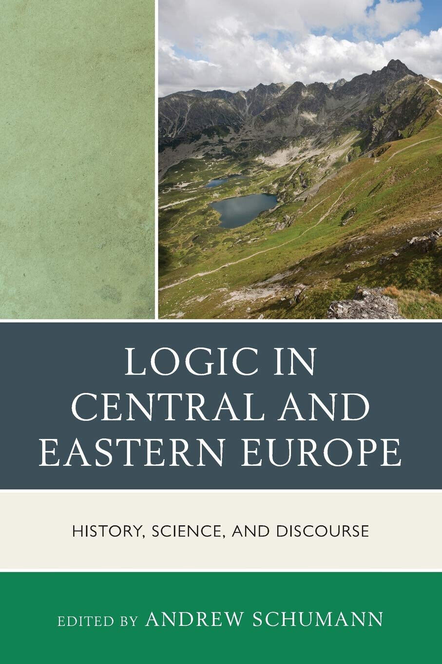 Logic in Central and Eastern Europe - Andrew Schumann - Rowman and Littlefield libro usato