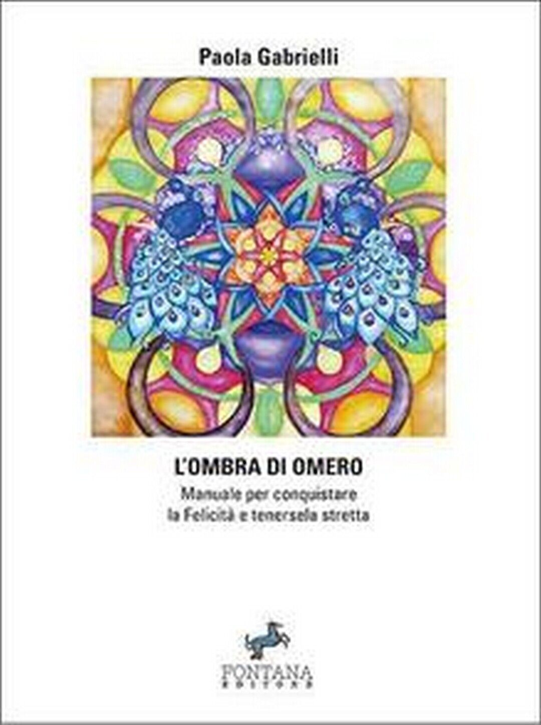L'ombra di Omero  di Paola Gabrielli,  2018,  Fontana Editore libro usato