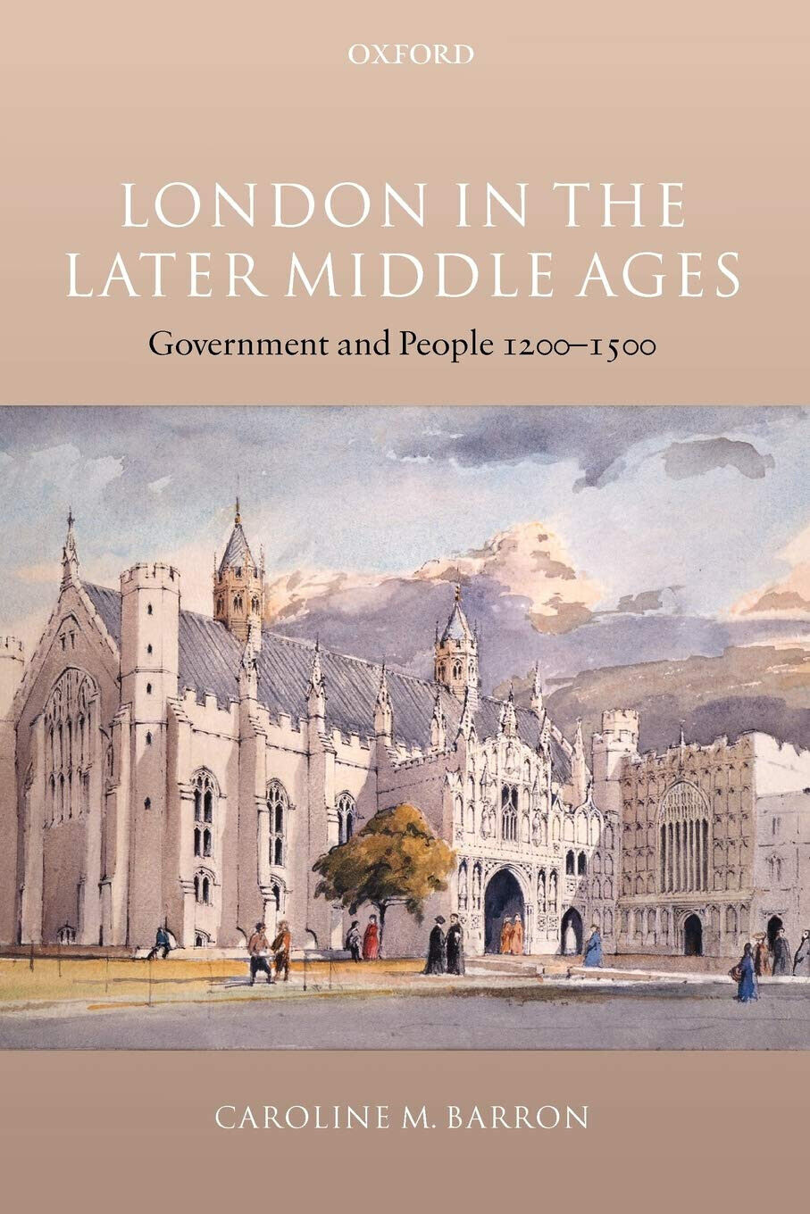 London in the Later Middle Ages - Caroline M. Barron - Oxford, 2005 libro usato