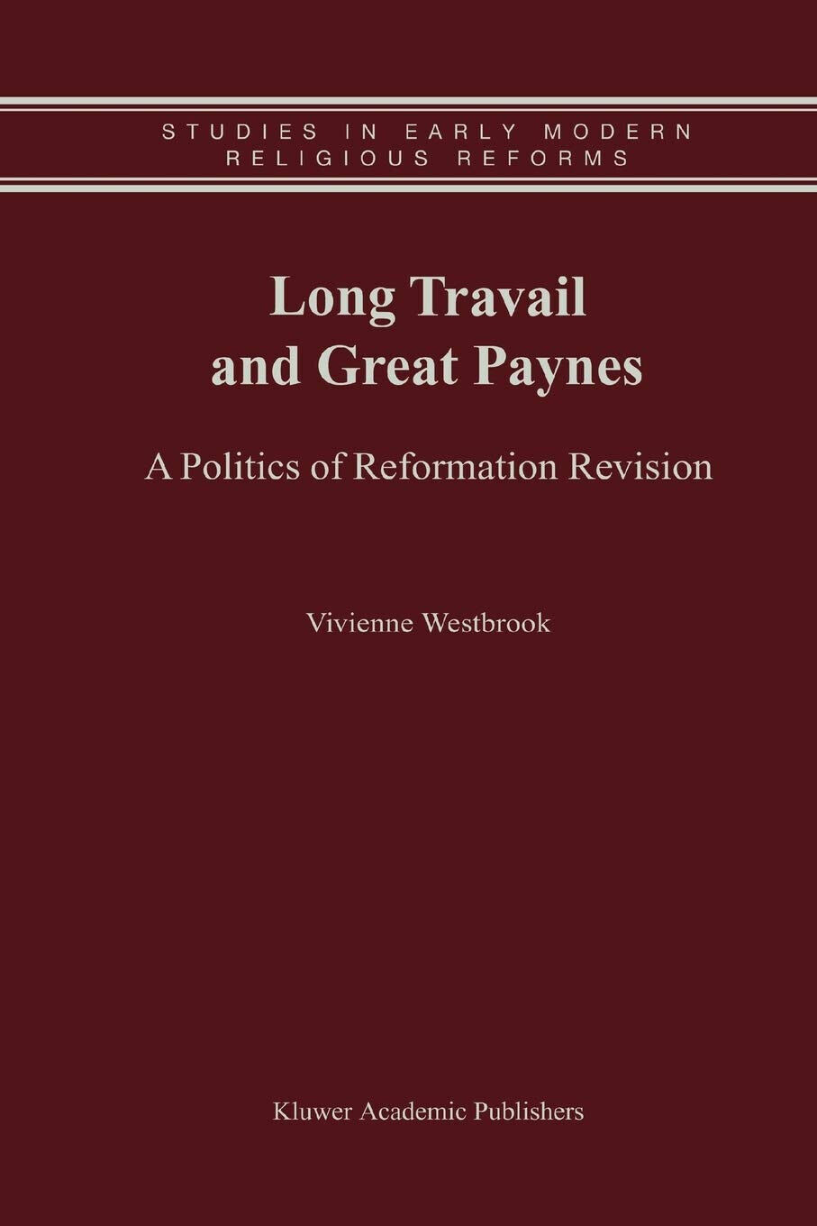 Long Travail and Great Paynes - Vivienne Westbrook - Springer, 2013 libro usato